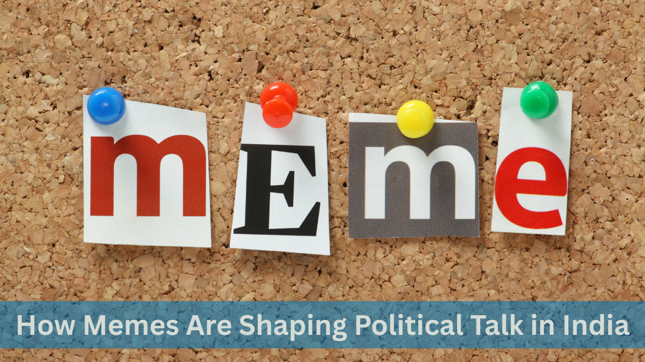 How Memes Are Shaping Political Talk in India