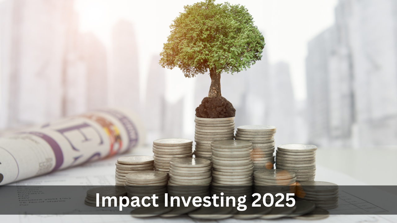 Impact Investing 2025