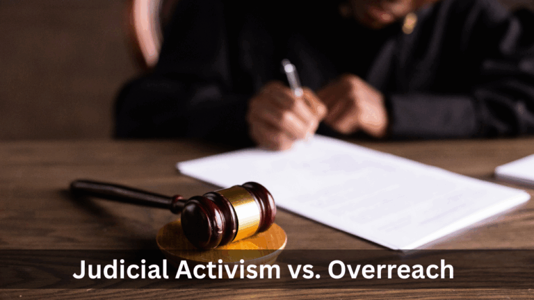 Judicial Activism vs. Overreach: Why Knowing the Difference Matters