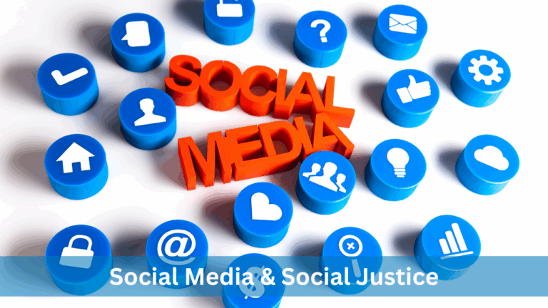 Social Media & Social Justice: How Online Platforms Are Driving Real Change